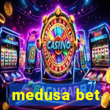 medusa bet